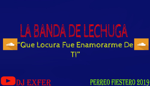 QUE-LOCURA-FUE-ENAMORARME-DE-TI-DJ-EXFERf2ffb7eaa818ce3d.jpg